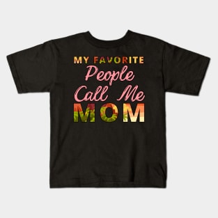 Best Mom-Best Mother-Groovy-My Favorite People Call Me Mom-mothers day-woman Kids T-Shirt